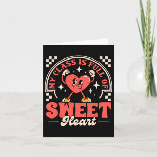 Teacher Valentines Day Shirt My Cl Is Full Of Swee Card