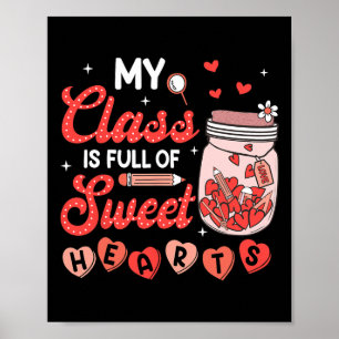 Teacher Valentines Day Shirt My Cl Is Full Of Swee Poster