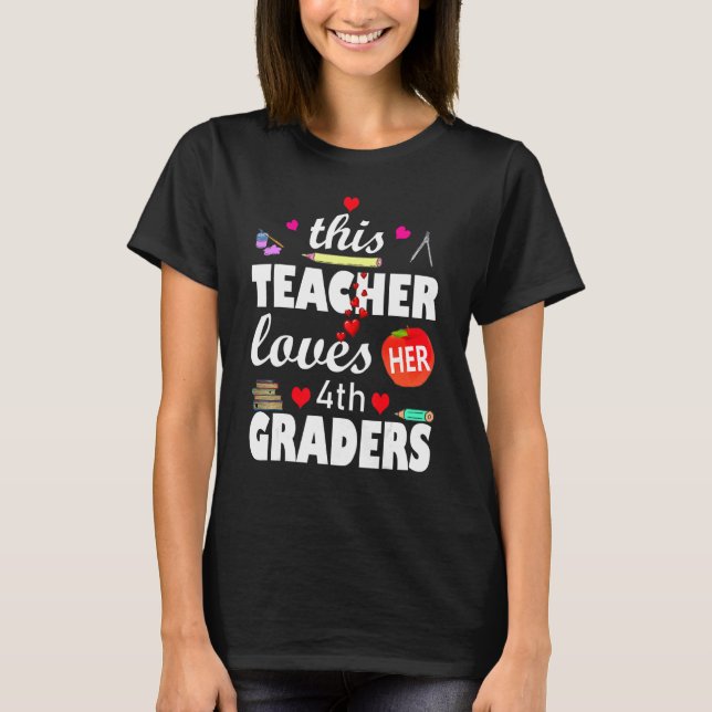 Teacher Valentines Day This Teacher Loves Her 4th  T-Shirt (Front)