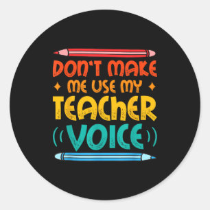 Teacher Voice Teacherlife Primary School Teacher  Classic Round Sticker