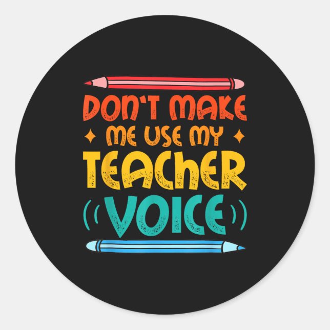 Teacher Voice Teacherlife Primary School Teacher  Classic Round Sticker (Front)