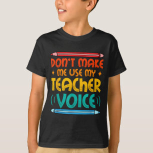 Teacher Voice Teacherlife Primary School Teacher T-Shirt