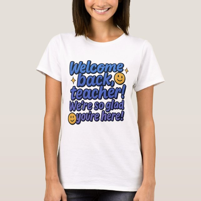 Teacher Welcome Back Tee (Front)