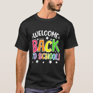 Teacher Welcome Back To School First Day Of School T-Shirt