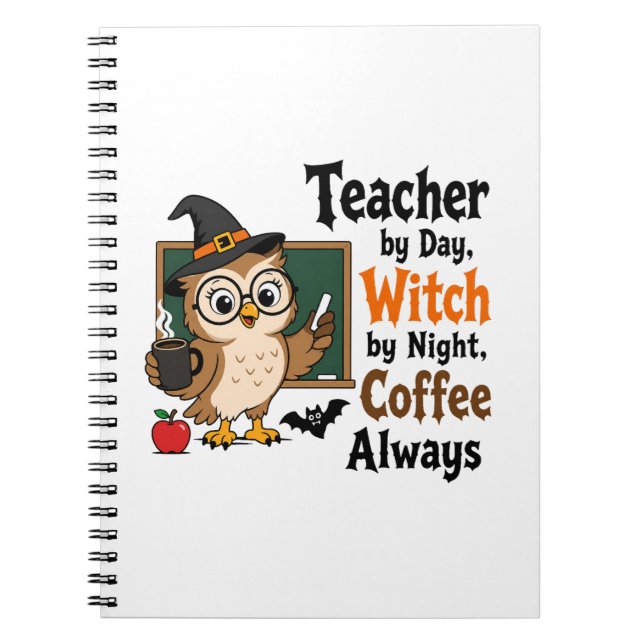 Teacher Witch Halloween Coffee Funny Teacher  Notebook (Front)