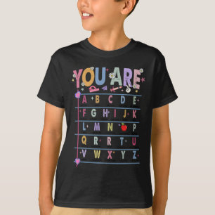 Teacher You Are Letters Alphabet Learn Abcs Back T T-Shirt