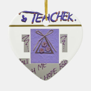 Teacher, You Teach Me to Hope for the Best Art  Ceramic Tree Decoration