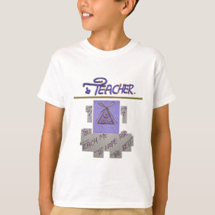Teacher, You Teach Me to Hope for the Best Art T-Shirt