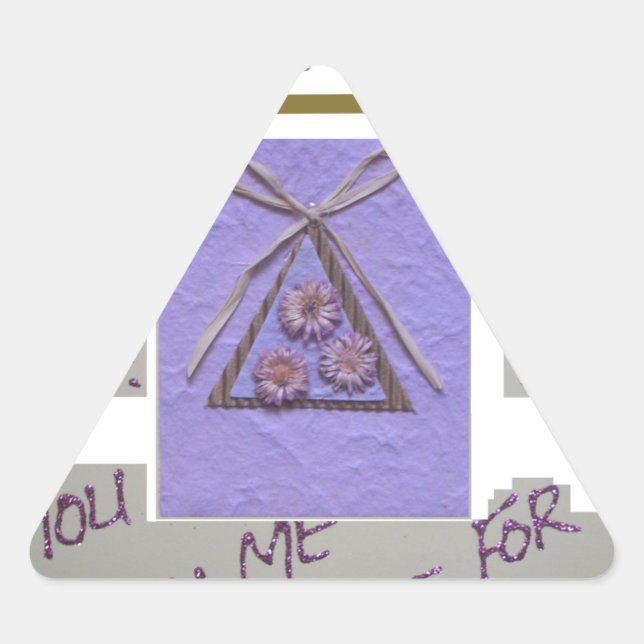 Teacher, You Teach Me to Hope for the Best Art  Triangle Sticker (Front)