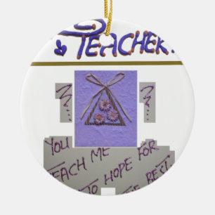 Teacher You Teach Me To Hope for the Best.png Ceramic Tree Decoration