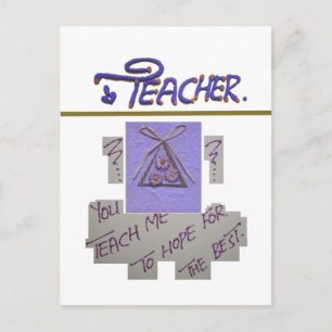 Teacher You Teach Me To Hope for the Best.png Postcard