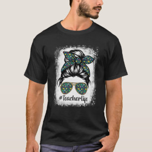 Teacherlife Teacher Messy Bun Life Hair Glasses Bl T-Shirt