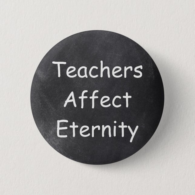 Teachers Affect Eternity Chalkboard Design Gift 6 Cm Round Badge (Front)