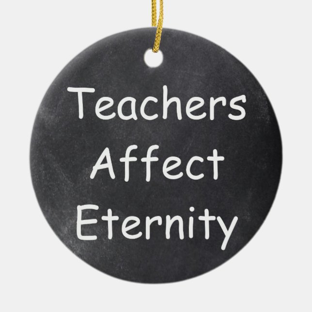 Teachers Affect Eternity Chalkboard Gift Idea Ceramic Tree Decoration (Front)