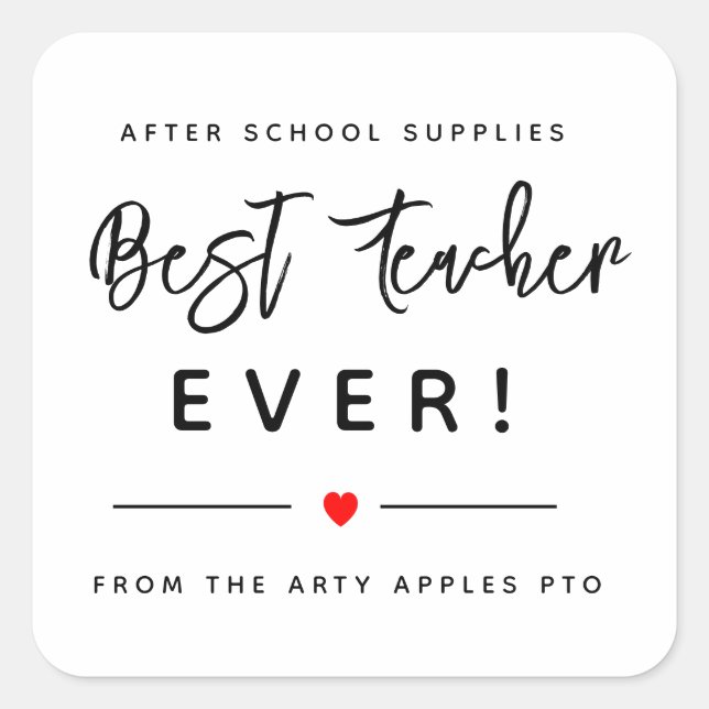 Teachers After school Supplies Best teacher ever Square Sticker (Front)