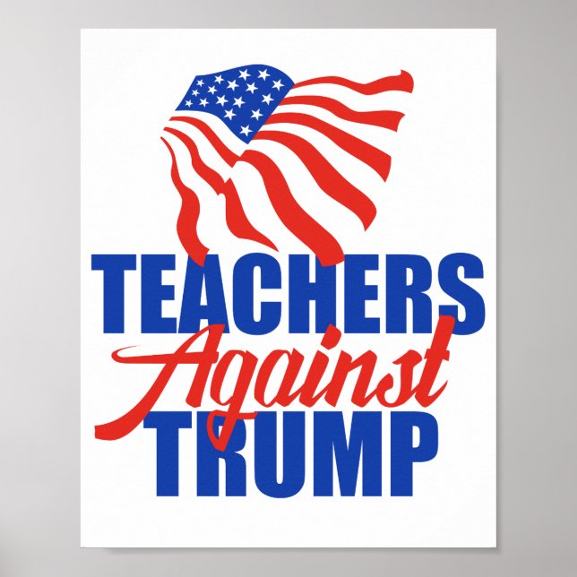 Teachers Against Trump 2024 Election Political Poster (Front)