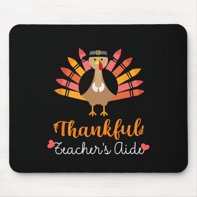 Teacher's Aide Thanksgiving Fall Cute Turkey Penci Mouse Mat (Front)