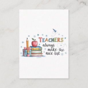 Teachers Always Make The Nice List Enclosure Card