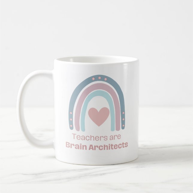 Teachers are Brain Architects Coffee Mug (Left)