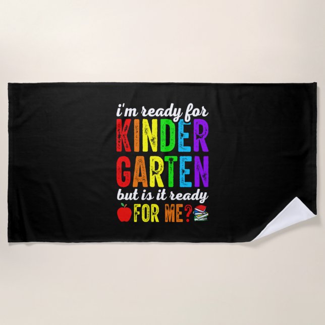 Teachers Are Ready For Kindergarten Beach Towel (Front)
