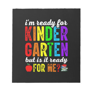 Teachers Are Ready For Kindergarten Notepad