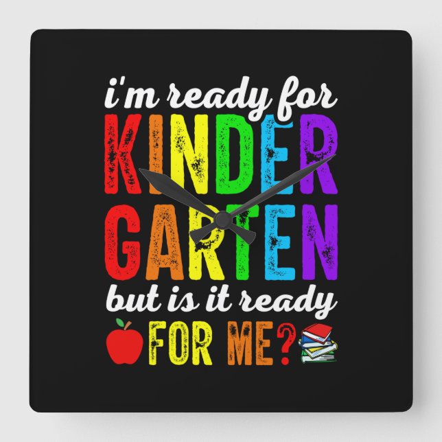 Teachers Are Ready For Kindergarten Square Wall Clock (Front)