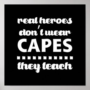 Teachers are Real Heroes.  Quote   Typography Art Poster