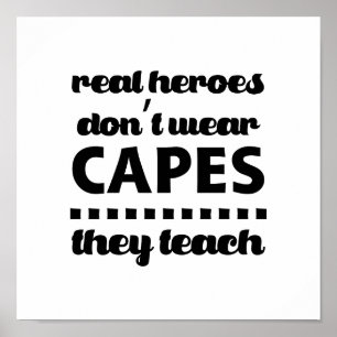 Teachers are Real Heroes. Quote Typography Art Poster