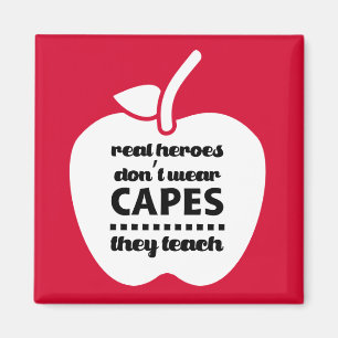 Teachers are Real Heroes. Teaching Quote Magnets