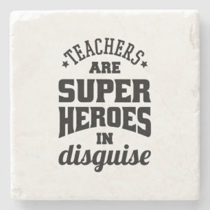 Teachers Are Super Heroes In Disguise Stone Coaster