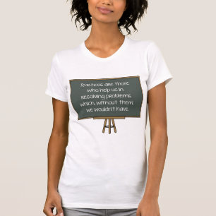 Teachers Are Those Who Help Us T-Shirt