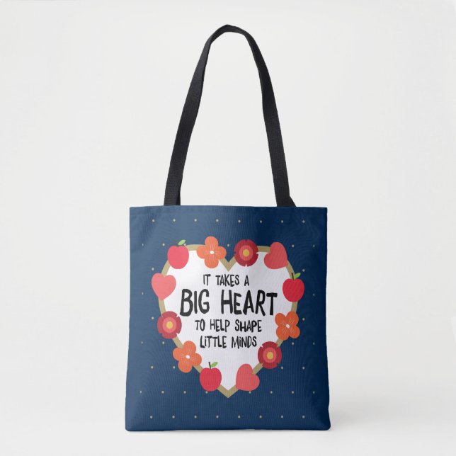 Teacher's Art: It Takes a Big Heart Tote Bag (Front)