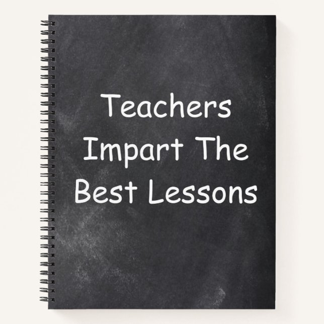 Teachers Best Lessons Chalkboard Design Gift Idea Notebook (Front)