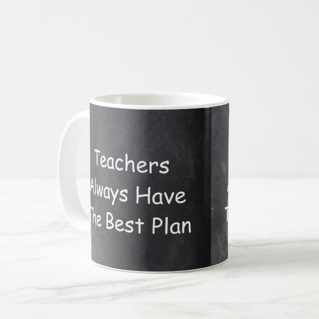 Teachers Best Plan Chalkboard Design Gift Idea Coffee Mug (Front Left)