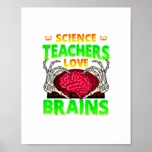 Teachers Brains Skeleton Hand Heart Halloween Poster
