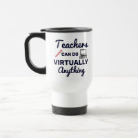 Teachers Can Do Virtually Anything Funny Quote