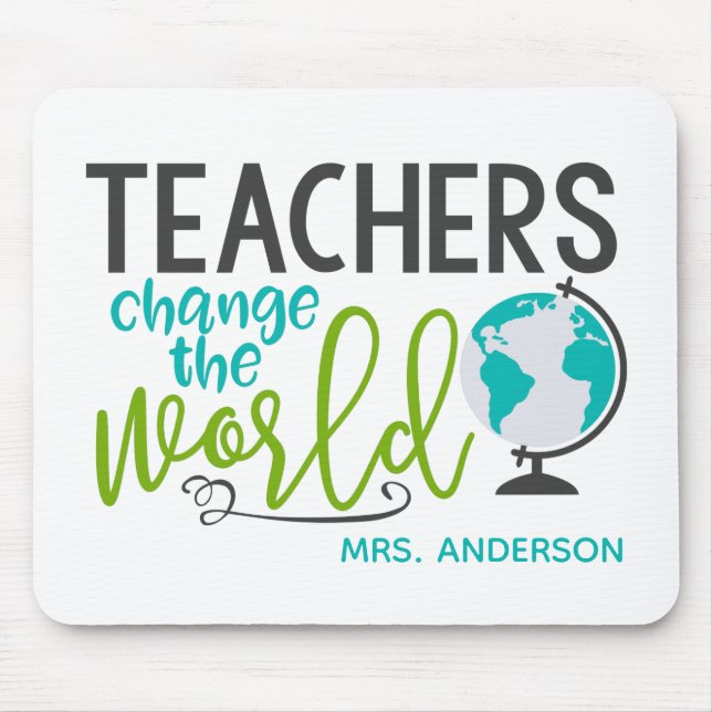 Teachers Change The World School Personalized Name Mouse Mat (Front)