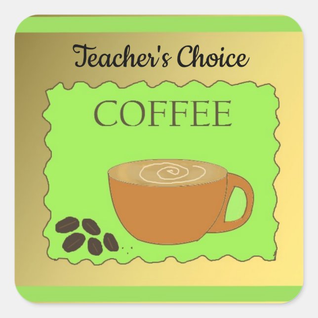 Teacher's Choice Coffee Sign Square Sticker (Front)