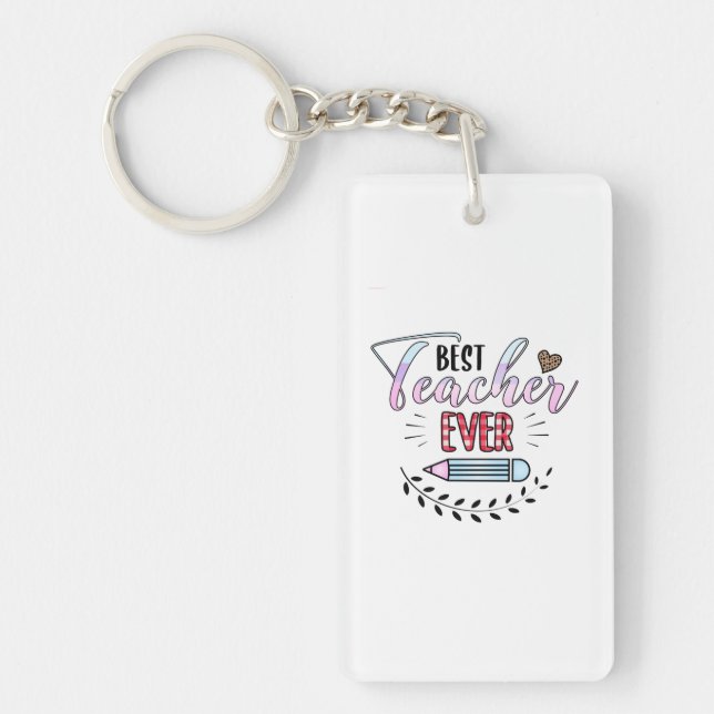 Teacher's Day Best Teacher Ever Key Ring (Front)