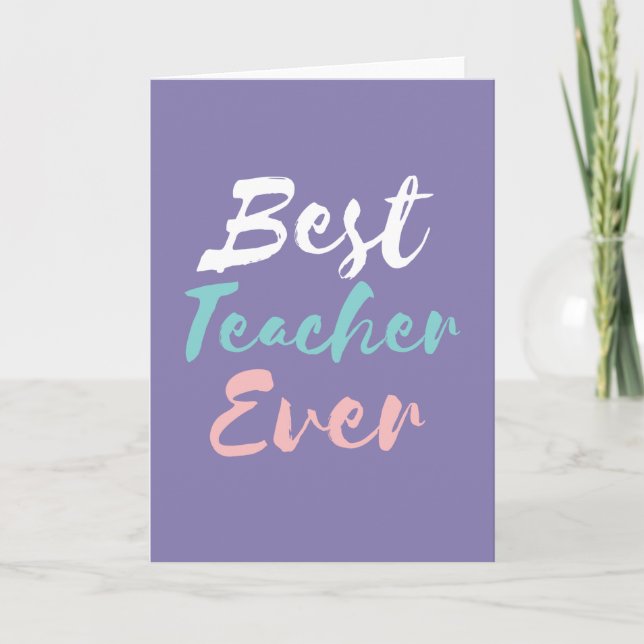 Teachers' Day Card, Best Teacher Ever Card (Front)