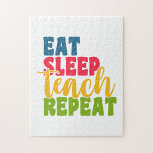 Teacher's Day Eat Sleep Teach Repeat Jigsaw Puzzle