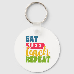Teacher's Day Eat Sleep Teach Repeat Key Ring