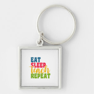 Teacher's Day Eat Sleep Teach Repeat Key Ring