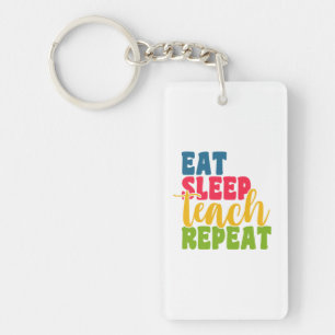 Teacher's Day Eat Sleep Teach Repeat Key Ring