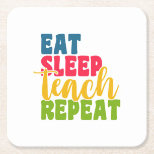 Teacher's Day Eat Sleep Teach Repeat Square Paper Coaster