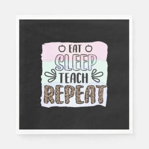 Teacher's Day Eat Sleep Teachs Repeat Napkin