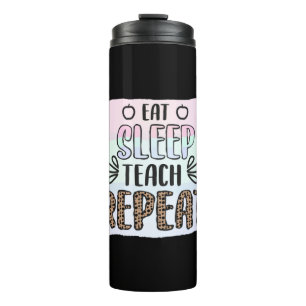 Teacher's Day Eat Sleep Teachs Repeat Thermal Tumbler