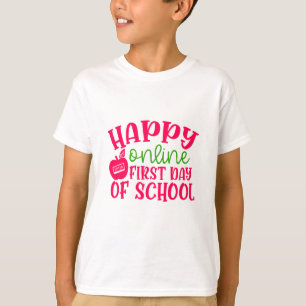 Teacher's Day Happy Online First Day Of School T-Shirt
