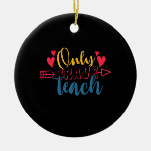Teacher's Day Only Brave Teach Ceramic Tree Decoration