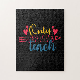 Teacher's Day Only Brave Teach Jigsaw Puzzle